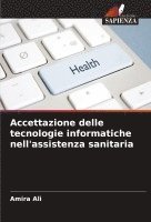 bokomslag Accettazione delle tecnologie informatiche nell'assistenza sanitaria