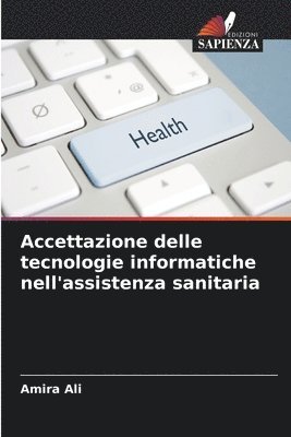 Accettazione delle tecnologie informatiche nell'assistenza sanitaria 1