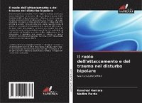 bokomslag Il ruolo dell'attaccamento e del trauma nel disturbo bipolare