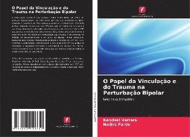 O Papel da Vinculao e do Trauma na Perturbao Bipolar 1