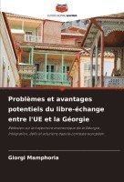 bokomslag Problmes et avantages potentiels du libre-change entre l'UE et la Gorgie