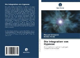 bokomslag Die Integration von Hypnose