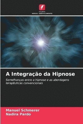 bokomslag A Integração da Hipnose