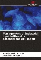 bokomslag Management of industrial liquid effluent with potential for utilisation