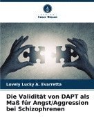 bokomslag Die Validitt von DAPT als Ma fr Angst/Aggression bei Schizophrenen