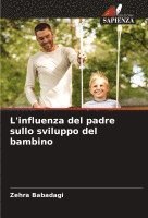 L'influenza del padre sullo sviluppo del bambino 1