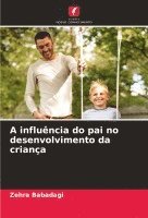 bokomslag A influência do pai no desenvolvimento da criança