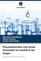 bokomslag Pharmakokinetik und renale Sicherheit von Amikacin bei Ziegen