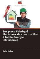 bokomslag Sur place Fabriqu Matriaux de construction  faible nergie intrinsque