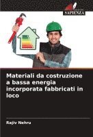 Rajiv Nehru - Materiali da costruzione a bassa energia incorporata fabbricati in loco, Häftad