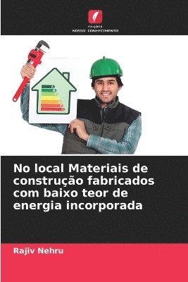 No local Materiais de construção fabricados com baixo teor de energia incorporada