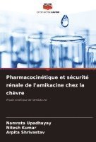 bokomslag Pharmacocintique et scurit rnale de l'amikacine chez la chvre