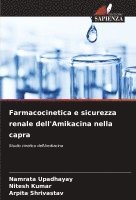 bokomslag Farmacocinetica e sicurezza renale dell'Amikacina nella capra