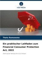 bokomslag Ein praktischer Leitfaden zum Financial Consumer Protection Act, 2022