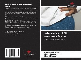 Ureteral calculi at CHU Luxembourg Bamako 1