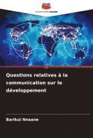 bokomslag Questions relatives à la communication sur le développement