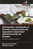 bokomslag Salmonella resistente ai farmaci proveniente da operatori alimentari dell'Università di Gondar