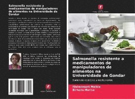 Salmonella resistente a medicamentos de manipuladores de alimentos na Universidade de Gondar 1