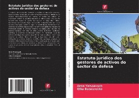 Estatuto jurídico dos gestores de activos do sector da defesa