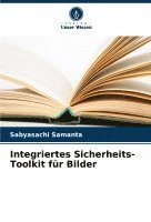 Sabyasachi Samanta - Integriertes Sicherheits-Toolkit für Bilder, Häftad