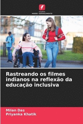 Milan Das, Priyanka Khatik - Rastreando os filmes indianos na reflexão da educação inclusiva, Häftad