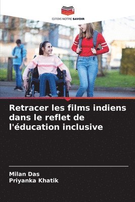 Milan Das, Priyanka Khatik - Retracer les films indiens dans le reflet de l'éducation inclusive, Häftad