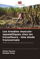 bokomslag Les troubles musculo-squelettiques chez les travailleurs - Une tude transversale