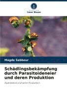 bokomslag Schädlingsbekämpfung durch Parasitoideneier und deren Produktion