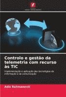 bokomslag Controlo e gestão da telemetria com recurso às TIC