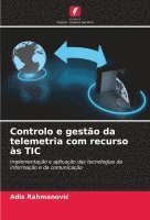 bokomslag Controlo e gesto da telemetria com recurso s TIC