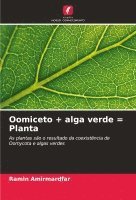 Oomiceto + alga verde = Planta 1