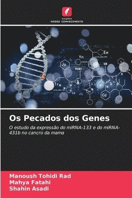 Manoush Tohidi Rad, Mahya Fatahi, Shahin Asadi - Os Pecados dos Genes, Häftad