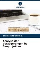 bokomslag Analyse der Verzgerungen bei Bauprojekten