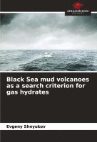 bokomslag Black Sea mud volcanoes as a search criterion for gas hydrates