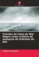 bokomslag Vulces de lama do Mar Negro como critrio de pesquisa de hidratos de gs