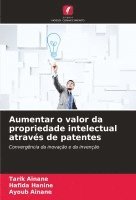 bokomslag Aumentar o valor da propriedade intelectual através de patentes