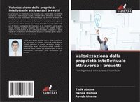 bokomslag Valorizzazione della proprietà intellettuale attraverso i brevetti