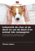 bokomslag Indemnit de choc et de deuil en cas de deuil d'un animal (de compagnie)