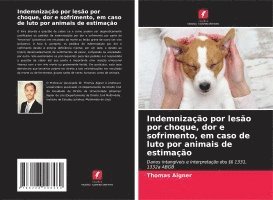 Indemnização por lesão por choque, dor e sofrimento, em caso de luto por animais de estimação