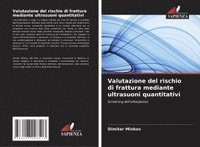 bokomslag Valutazione del rischio di frattura mediante ultrasuoni quantitativi