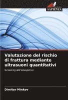 bokomslag Valutazione del rischio di frattura mediante ultrasuoni quantitativi