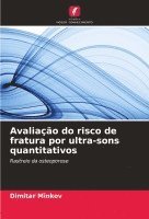 bokomslag Avaliao do risco de fratura por ultra-sons quantitativos