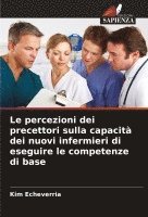 bokomslag Le percezioni dei precettori sulla capacit dei nuovi infermieri di eseguire le competenze di base