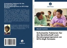 bokomslag Schulweite Faktoren fr die Bereitschaft zum Beratungsprogramm an NYS-High Schools