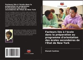 bokomslag Facteurs lis  l'cole dans la prparation au programme d'orientation des coles secondaires de l'tat de New York