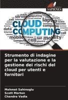 bokomslag Strumento di indagine per la valutazione e la gestione dei rischi del cloud per utenti e fornitori