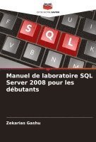 bokomslag Manuel de laboratoire SQL Server 2008 pour les dbutants