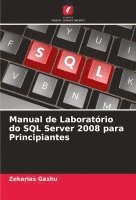 bokomslag Manual de Laboratrio do SQL Server 2008 para Principiantes