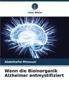bokomslag Wenn die Bioinorganik Alzheimer entmystifiziert