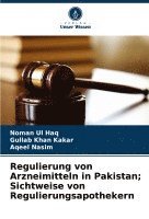 bokomslag Regulierung von Arzneimitteln in Pakistan; Sichtweise von Regulierungsapothekern